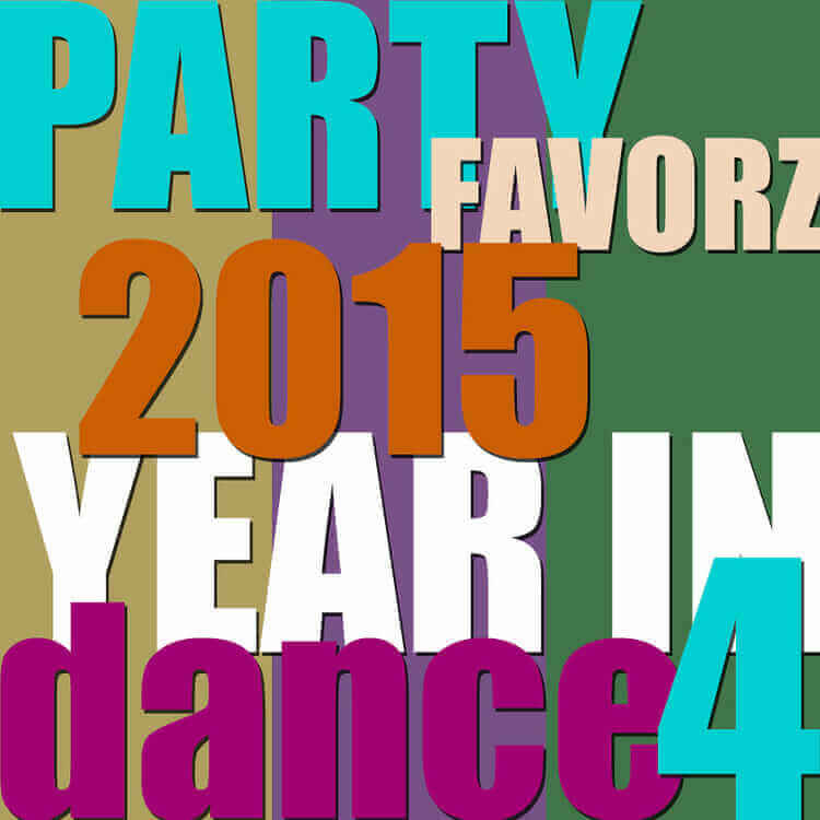 Bold overlapping block letters in bright teal, orange, white, magenta and green fill the square, with words reading PARTY, FAVORZ, 2015, YEAR IN and a large "dance4" layered across a multicolored striped background; artwork for the Party Favorz episode "Top Dance Songs 2015 Volume 4: Club Fusion EDM Mix".