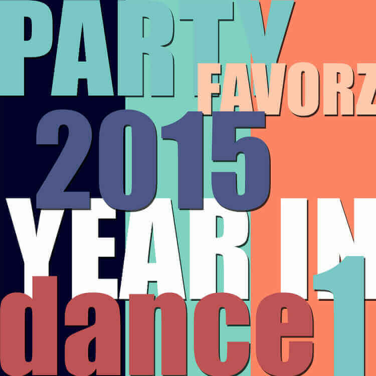 Large overlapping block letters in teal, coral, navy, white, purple and maroon spell PARTY, FAVORZ, 2015, YEAR IN and dance 1 across a square layout, with bold numerals and layered shadows; artwork for the Party Favorz episode "Club Fusion: Top Dance Songs of 2015 Volume 1.
